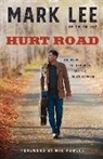 M Lee, Mark Lee, Mark (Engineering Geomorphologist York UK) Lee - Hurt Road The Music, the Memories, and the Miles B etween