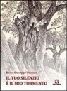 Rocco G. Tassone - Il tuo silenzio è il mio tormento