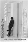 Paul Rabinow - Unconsolable Contemporary