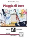 Valeria Recanati - Pioggia di luce