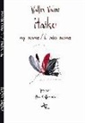 Walter Valeri - Haiku. My name-Il mio nome