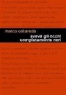Marco Collareda - Aveva gli occhi completamente neri