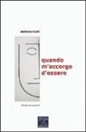 Stefano Trulli - Quando m'accorgo d'essere
