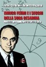 Fabio Cardone, Roberto Mignani - Enrico Fermi e i secchi della sora Cesarina. Metodo, pregiudizio e caso in fisica