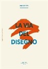 Fabrizio Foti - La via del disegno
