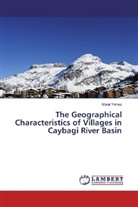 Murat Y lmaz, Murat Y¿lmaz, Murat Yilmaz - The Geographical Characteristics of Villages in Caybagi River Basin