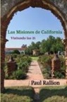 Paul Rallion - Las Misiones de California, Visitando las 21