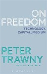 Peter Trawny, Peter (Bergische University Trawny, Professor Dr. Peter (Bergische University Trawny - On Freedom