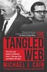 Michael Cain - The Tangled Web: The Life and Death of Richard Cain-Chicago Cop and Hitman