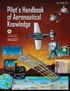 Federal Aviation Administration, Federal Aviation Administration, Federal Aviation Administration (Faa) - Pilot's Handbook of Aeronautical Knowledge (Federal Aviation Administration)