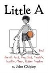 John Chipley - Little A and the No Good, Very Bad, Terrible, Horrible, Mean, Rotten Teacher