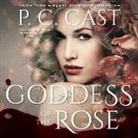 P. C. Cast - GODDESS OF THE ROSE 10D (Audio book)