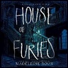 Madeleine Roux, Billie Fulford-Brown - House of Furies (Audio book)