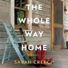 Sarah Creech, Don Hagen, Johanna Parker - The Whole Way Home (Audio book)