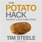 Tim Steele - The Potato Hack: Weight Loss Simplified (Audio book)