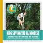 Melissa Sherman Pearl, David A Sherman, David A. Sherman - Kids Saving the Rainforest