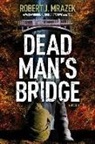 Mrazek, Robert J. Mrazek - Dead Man's Bridge