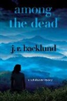 Backlund, J. R. Backlund - AMONG THE DEAD
