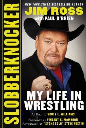 O'Brien, Paul O'Brien, Ross, Jim Ross, Jim/ O'Brien Ross - Slobberknocker My Life in Wrestling