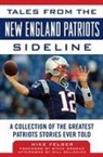 Mike Felger, Mike/ Belichick Felger - Tales from the New England Patriots Sideline
