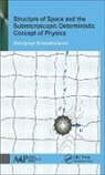 Volodymyr Krasnoholovets, Volodymyr (Institute of Physics Krasnoholovets - Structure of Space and the Submicroscopic Deterministic Concept of Physics