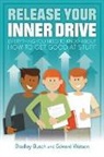 Bradley Busch, Bradley Watson Busch, Edward Watson - Release Your Inner Drive