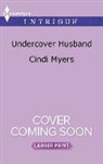 Cindi Myers - Undercover Husband