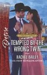 Rachel Bailey - Tempted by the Wrong Twin