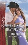 Sara Orwig - The Texan's Baby Proposal