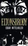 Edgar Mittelholzer - ELTONSBRODY