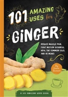 Susan Branson - 101 Amazing Uses for Ginger
