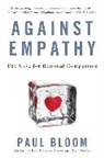 Paul Bloom - Against Empathy