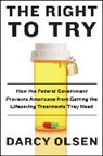 Darcy Olsen, Olsen Darcy - The Right to Try