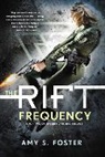 Amy S Foster, Amy S. Foster - The Rift Frequency