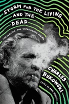 Charles Bukowski, Abel Debritto - Storm for the Living and the Dead