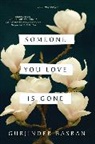 Gurjinder Basran - Someone You Love Is Gone
