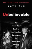 Katy Tur - Unbelievable
