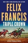 Felix Francis - Triple Crown