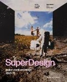Maria Cristina Didero, Dennis Freedman, Catharine Rossi, Evan Snyderman, Deyan Sudjic - Superdesign