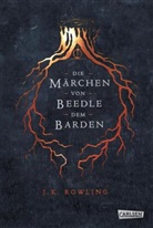 J. K. Rowling, J. K. Rowling - Hogwarts-Schulbücher: Die Märchen von Beedle dem Barden