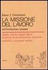 Klaus J. Fintelmann - La missione del lavoro nell'evoluzione umana