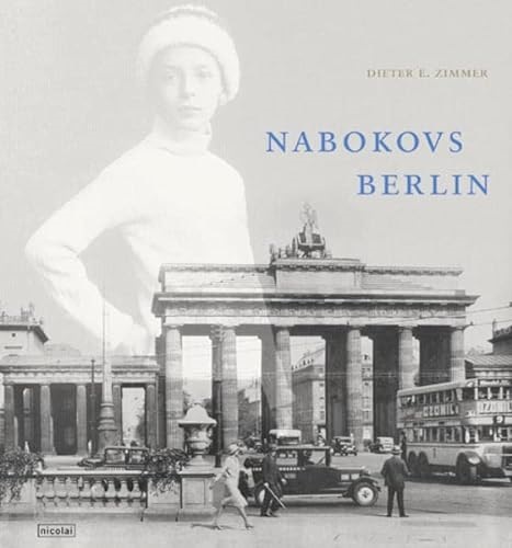 Dieter E. Zimmer - Nabokovs Berlin