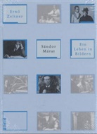 Ernö Zeltner - Sandor Marai, Ein Leben in Bildern