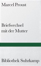 Marcel Proust - Briefwechsel mit der Mutter