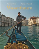 Florenc Hervé, Florence Hervé, Thomas A Schmidt, Thomas A. Schmidt, Thomas A. Schmidt - Wasserfrauen