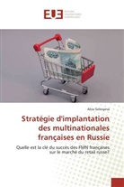 Alisa Solovyeva - Stratégie d'implantation des multinationales françaises en Russie