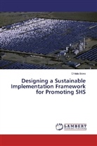 Chilala Bowa - Designing a Sustainable Implementation Framework for Promoting SHS