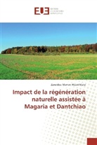 Zaneidou Maman Waziri Mato - Impact de la régénération naturelle assistée à Magaria et Dantchiao