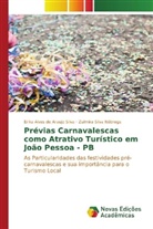 Erika Alves de Araujo Silva, Zulmira Silva Nóbrega - Prévias Carnavalescas como Atrativo Turístico em João Pessoa - PB