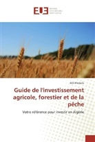 Alili Mostafa - Guide de l'investissement agricole, forestier et de la pêche